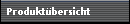Produktbersicht